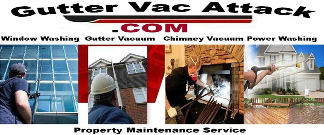 Gutter Vac Attack Call 203 942 6212 Gutter Cleaning Window Washing Chimney Cleaning Power Washing Residential Commercial Property Maintenance Service